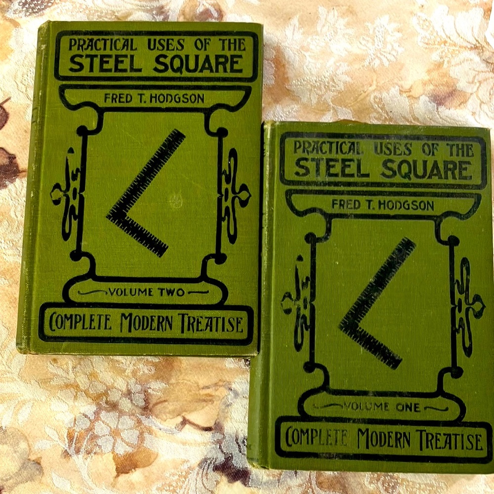 PRACTICAL USES OF THE STEEL SQUARE  REVISED EDITIONS VOL.1 & 2 FRED T. HODGSON